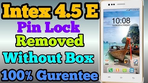 Intex aqua 4.5e Pin unlock | Intex aqua 4.5e Pattern lock remove | intex aqua hard reset