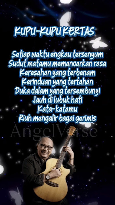 Kupu-Kupu Kertas - Ebiet G. Ade #ebiet_g_ade #kupukupukertas #lyricshorts #angelversemusic