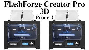 FlashForge Creator Pro 3D Printer Unboxing + Best 3D Printer Under $1,000!