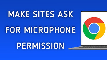 How to Make Sites Ask for Microphone Permission On Google Chrome On PC (New Update)