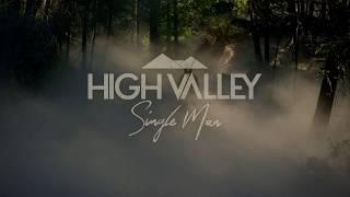 High Valley - "Single Man" (Concept Video) chords