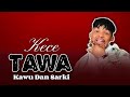Kawu Dan Sarki KECE TAWA Full Video Songs 2025