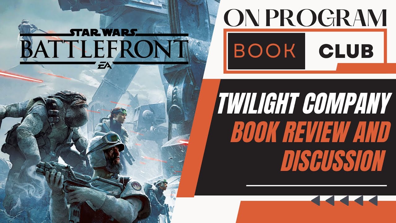 Battlefront: Twilight Company SPOILER Book Review and Discussion: On Program Book Club