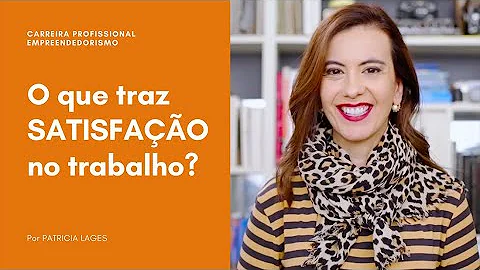 Como encontrar a satisfação no trabalho?
