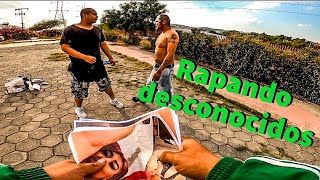 Rapando desconocidos (BROMA)