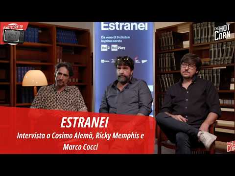 Video ESTRANEI | La nostra intervista a Cosimo Alemà, Ricky Memphis e Marco Cocci | HOT CORN