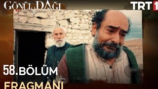 Gönül Dağı 58. Bölüm Fragmanı