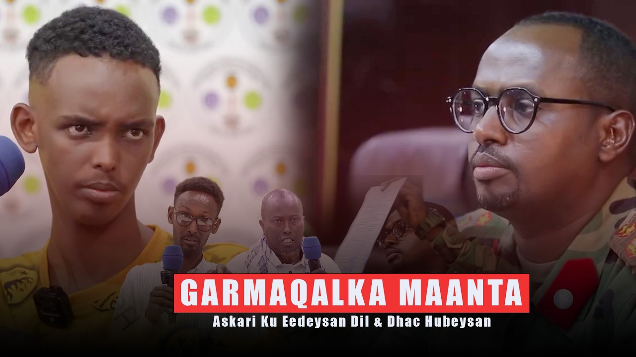 Garmaqalka Askari Ku Eedeysan Dil & Dhac Hubeysan.