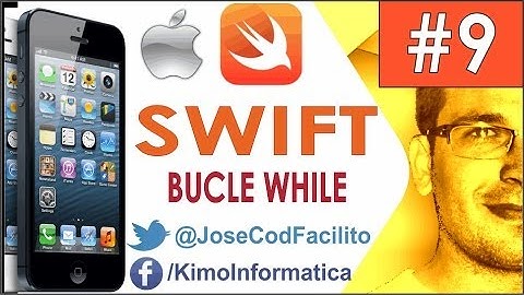 Tutoriales Swift de Apple - 09 Bucle WHILE@JoseCodFacilito