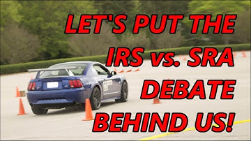 5 Reasons Why the 79-04 MUSTANG “IRS vs. SRA for Autocross” DEBATE is POINTLESS