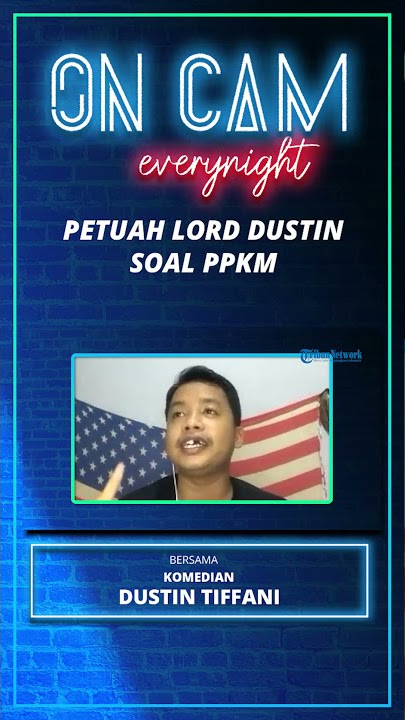 Petuah Lord Dustin soal PPKM, Satu Kata Namun Bermakna