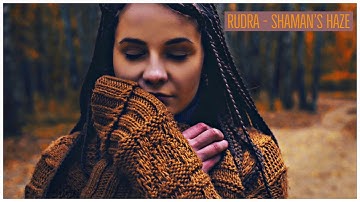 RUDRA - SHAMAN’S HAZE