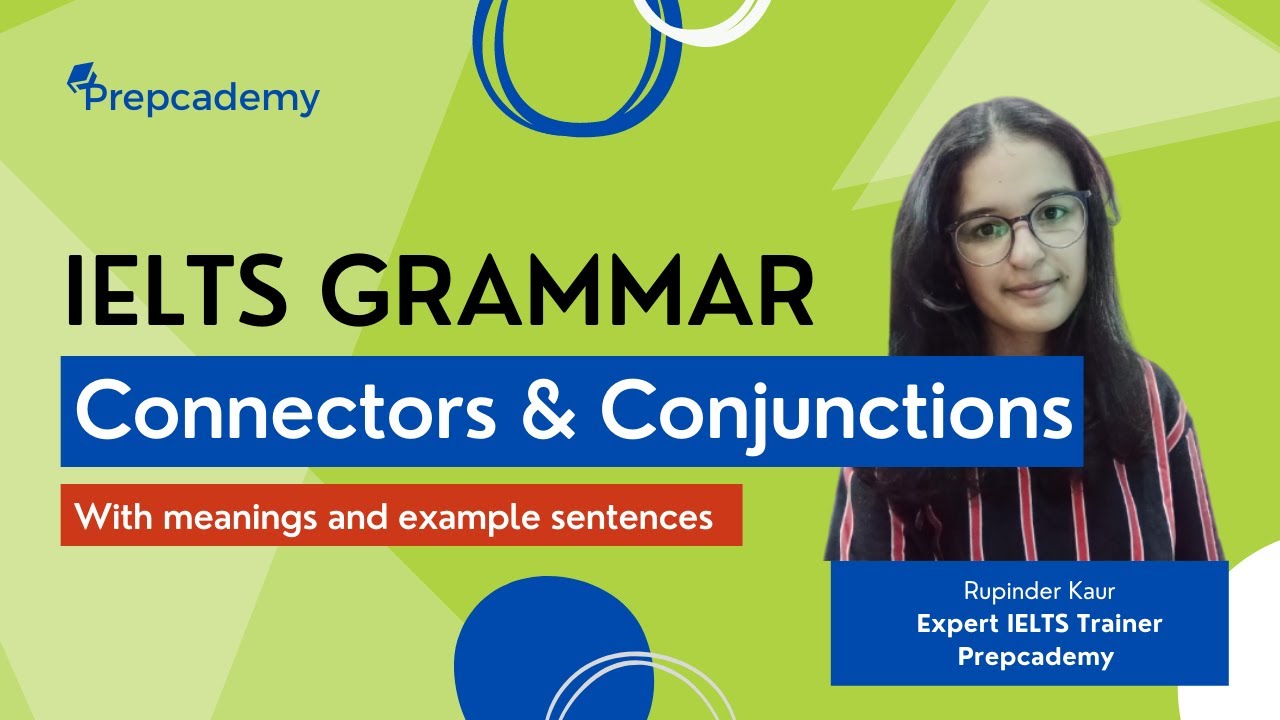 IELTS Grammar Connectors & Conjunctions to use in IELTS Speaking