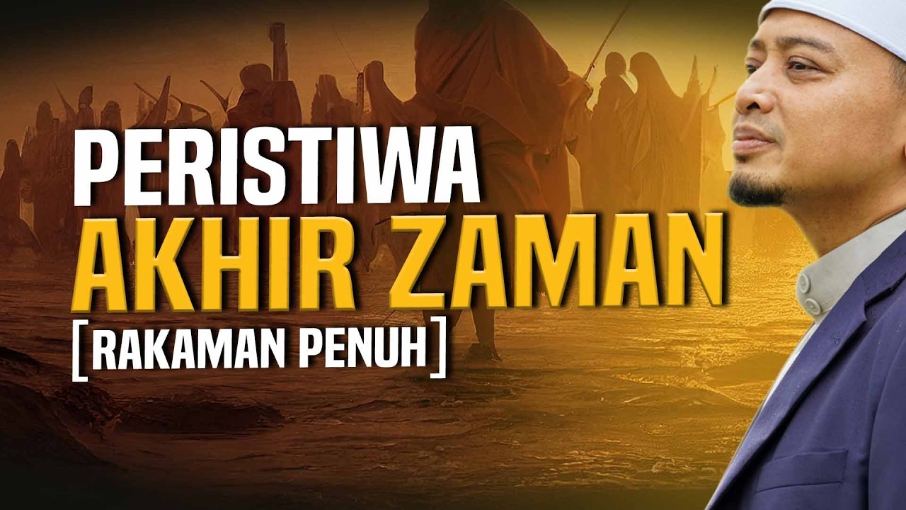 Rakaman Penuh - Peristiwa Akhir Zaman (19.04.2025) | Ustaz Wadi Annuar