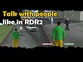 GTA San Andreas Talk with people like in RDR2 mod