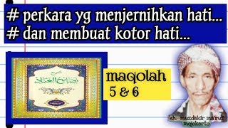 KH MUDZAKIR MA'RUF MOJOKERTO ngaji kitab nashoihul ibad maqolah 5 & 6