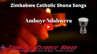 Zimbabwe Catholic Nyanja Songs - Ambuye Ndabwera