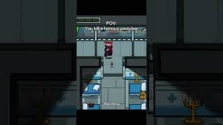 POV: You kill a famous youtuber #amongus #fyp #viral #crewmate #impostor