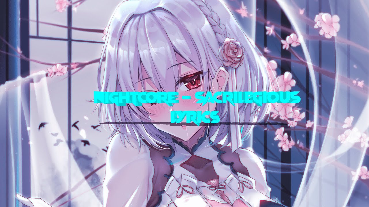 「Nightcore」- SACRILEGIOUS
