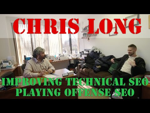 Chris Long on Improving Technical SEO Skills & Playing Offense SEO