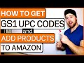 How to get GS1 barcodes for Amazon – Add products with GS1 UPC Codes