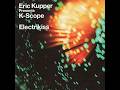 Eric Kupper Presents K-Scope - Electrikiss (2009) (House)