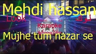 Video thumbnail of "Mujhe tum nazar se - Mehdi hassan - Karaoke - Look"