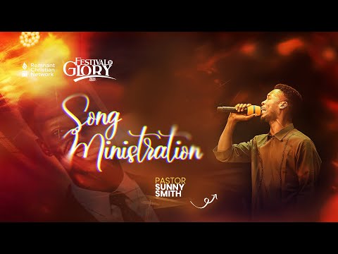 SONG MINISTRATION - PASTOR SUNNY SMITH