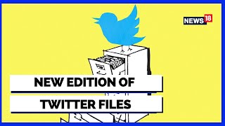 Famous New Edition of Twitter Files | Twitter Files Spark Debate | Twitter Files Expose | English News Profile