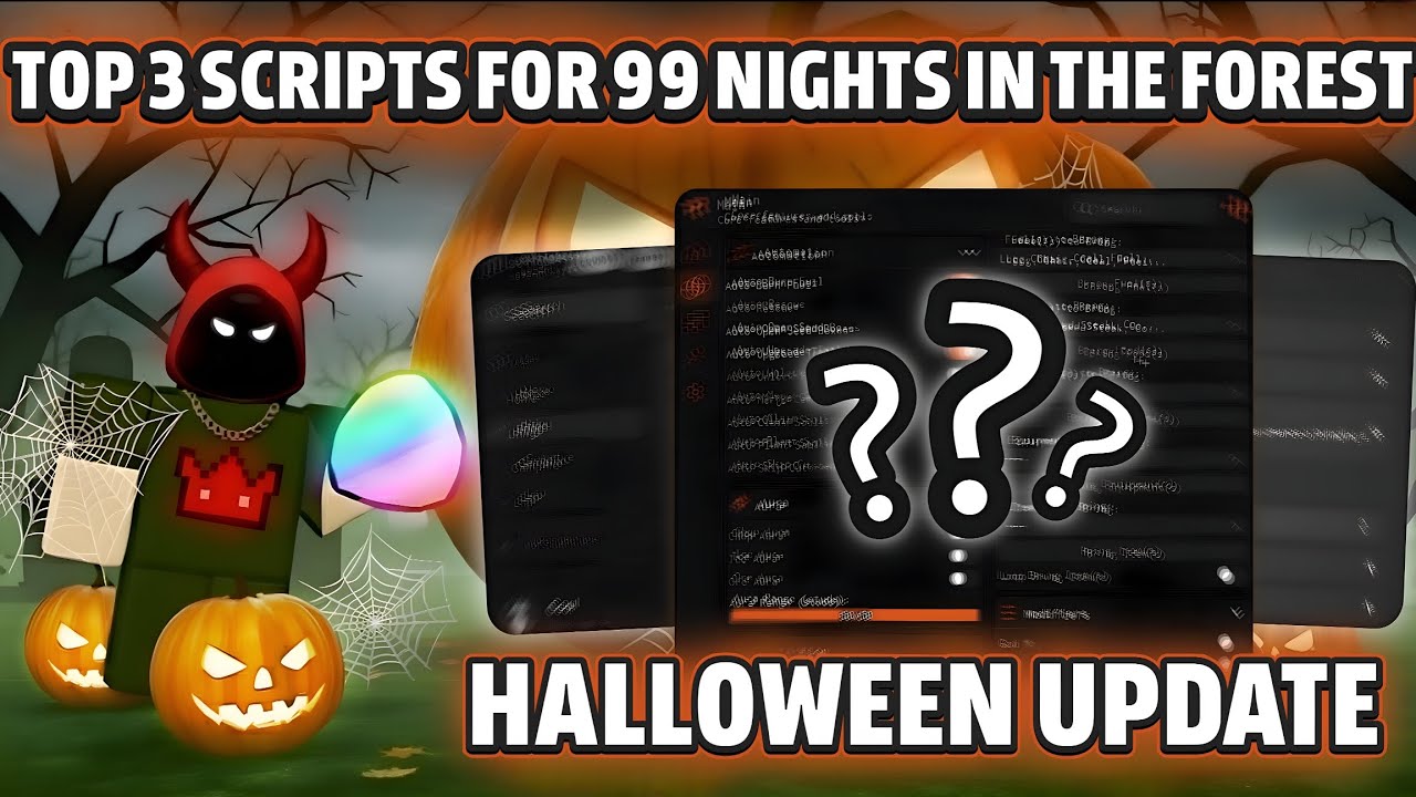 Top 3 Scripts for 99 Nights in the Forest 🌲 | No Key 🔑 | 🎃 Halloween ...