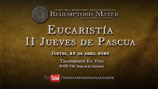 Eucaristía - II Jueves de Pascua - SRM SS