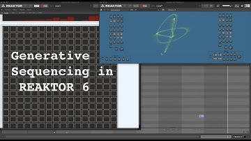Reaktor 6 Generative Sequencing