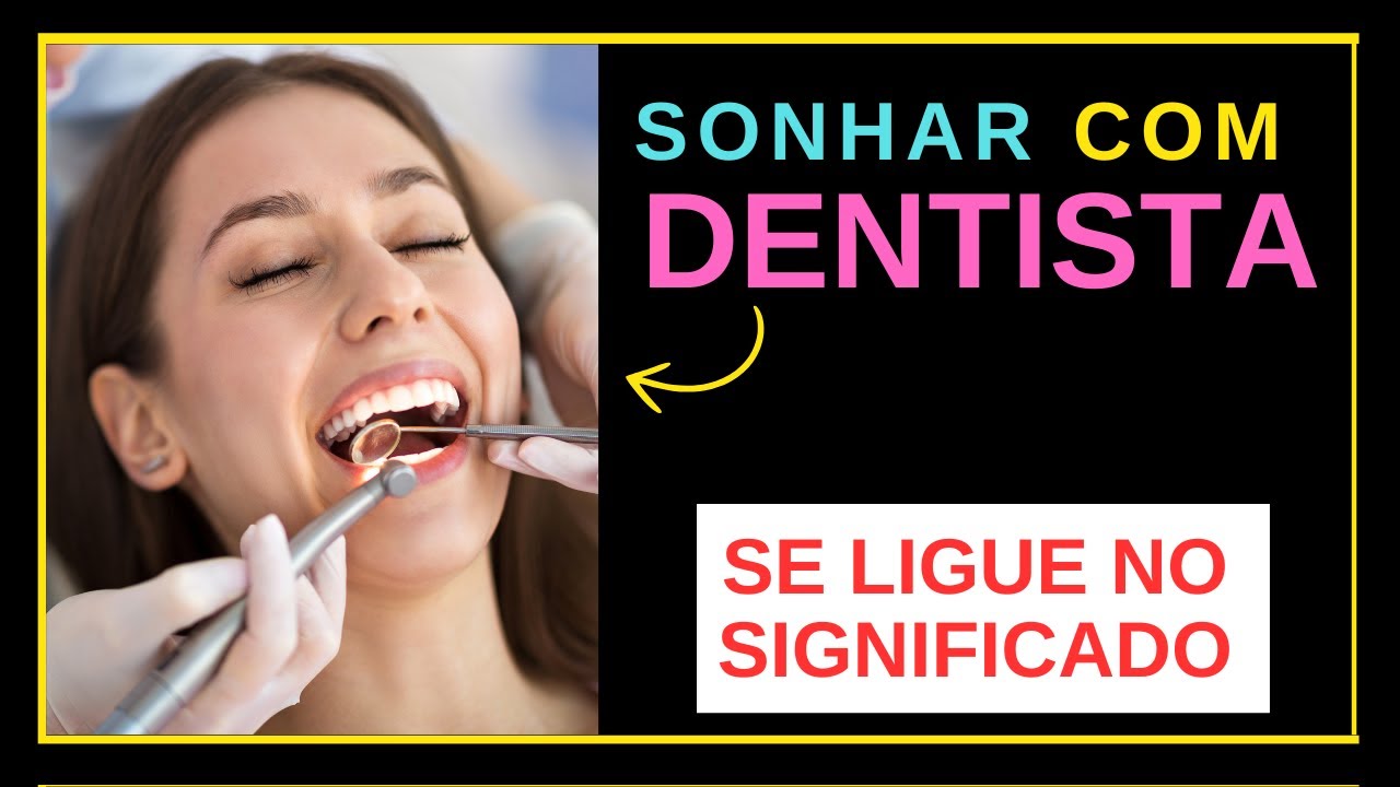 SONHAR COM DENTISTA - IMPORTANTE SIGNIFICADO - YouTube