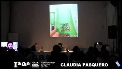 IAAC Lectures Series 2012 - Claudia Pasquero