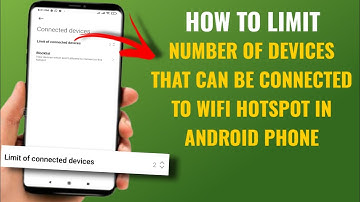How To Limit Number Of Devices That Can Be Connected To Wifi Hotspot In Android Phone | English