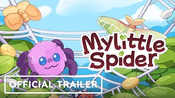 My Little Spider - Official Launch Trailer