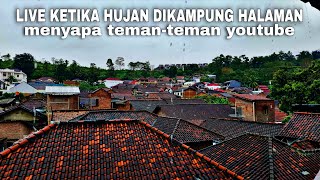 LIVE KETIKA HUJAN DIKAMPUNG HALAMAN