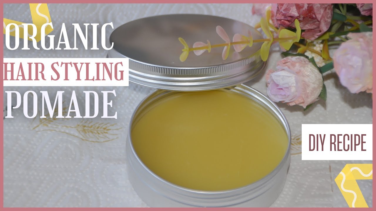 How to make an ORGANIC HAIR styling POMADE for men and women YouTube