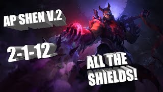 How not to play League Of Legends: Tilterella's AP SHEN V.2. ALL THE SHIELDS!