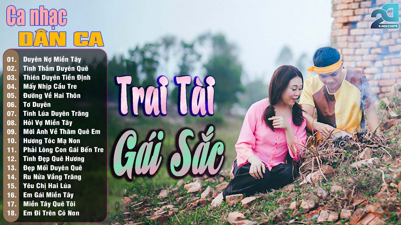 Trai Tài Gái Sắc - Dân Ca Miền Tây , Nhạc Trữ Tình Quê Hương Chọn Lọc, Ca Nhạc Dân Ca Miền Tây