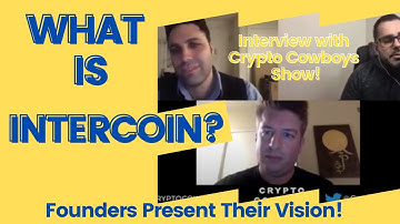 What is Intercoin? The Founders Present their Vision! - Crypto Cowboys Show