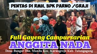 Full Campursari Gayeng ANGGITA NADA Pentas Di Rmh Bpk Parno Dsn Mundu Bungur Tulungagung