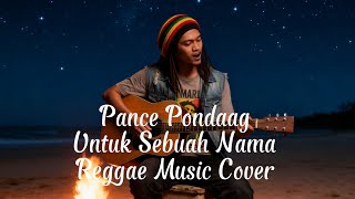 For a Name - Pance Pondaag | Reggae Music Cover