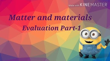 4th std Science(term-1) MATTER AND MATERIALS Evaluation Part-1