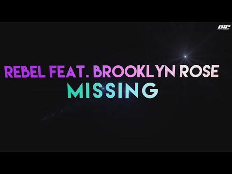 Rebel Feat. Brooklyn Rose – Missing