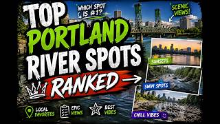 Top Portland River Spots Ranked