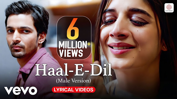Haal-E-Dil Male Version, Lyrical video - Harshvardhan, Mawra | Sanam Teri Kasam | Himesh Reshammiya