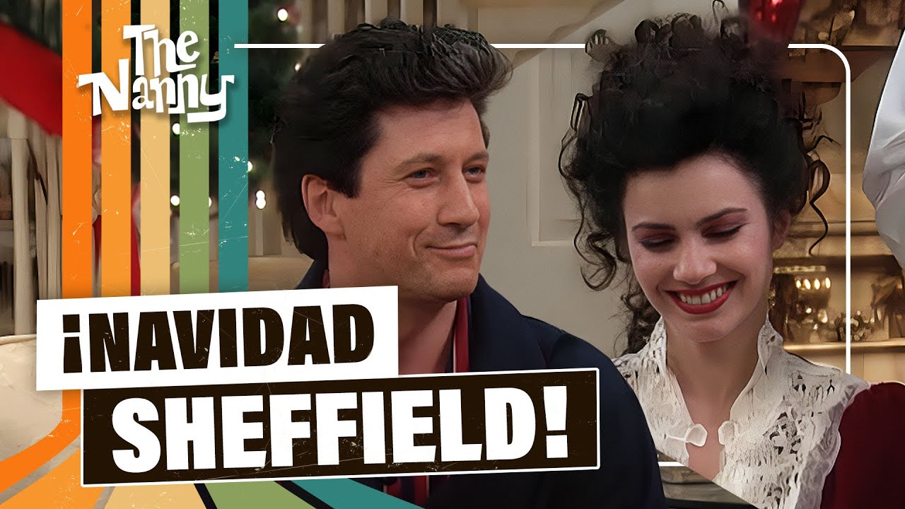 Navidad en casa de los Sheffield | The Nanny | Retro Comedy Classics