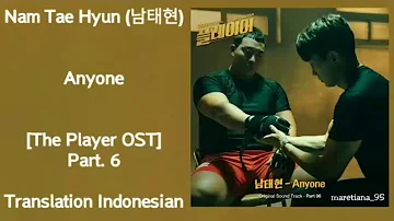 Nam Tae Hyun (남태현) – Anyone Lyrics HAN-ROM-INDO The Player 플레이어 OST Part. 6