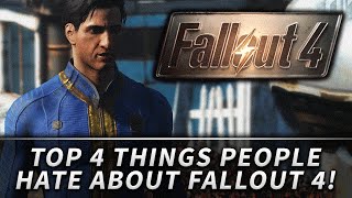 TOP 4 Things People HATE About FALLOUT 4!